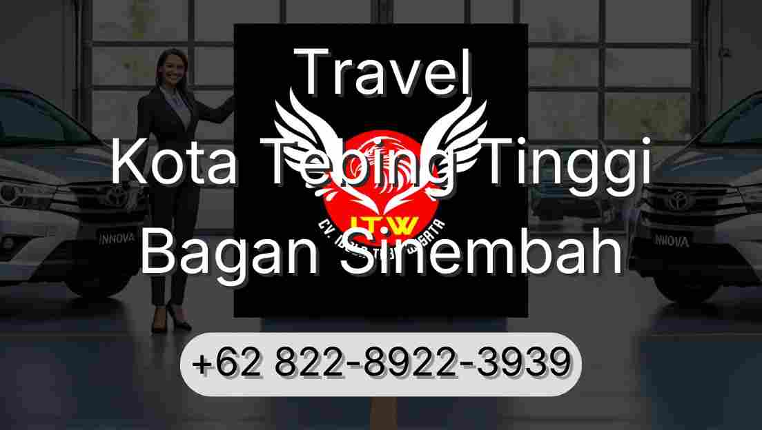 Travel Kota Tebing Tinggi Bagan Sinembah