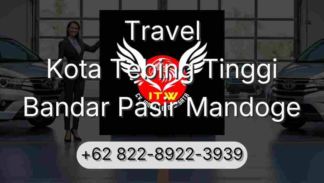 Travel Kota Tebing Tinggi Bandar Pasir Mandoge