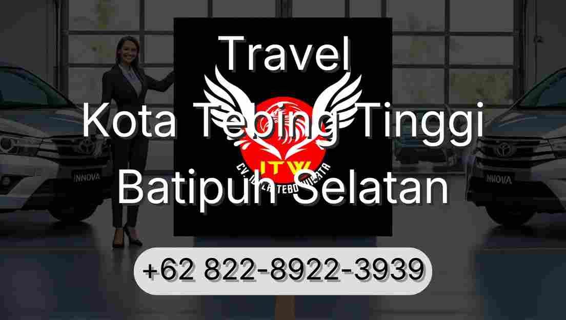Travel Kota Tebing Tinggi Batipuh Selatan