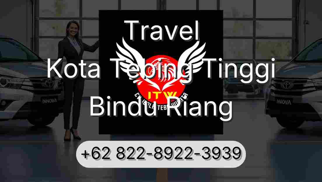 Travel Kota Tebing Tinggi Bindu Riang