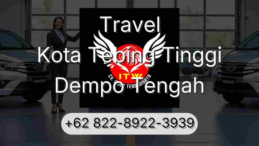 Travel Kota Tebing Tinggi Dempo Tengah