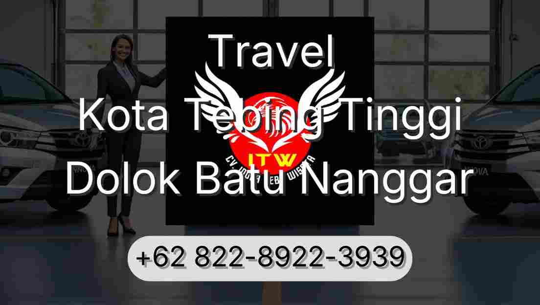 Travel Kota Tebing Tinggi Dolok Batu Nanggar
