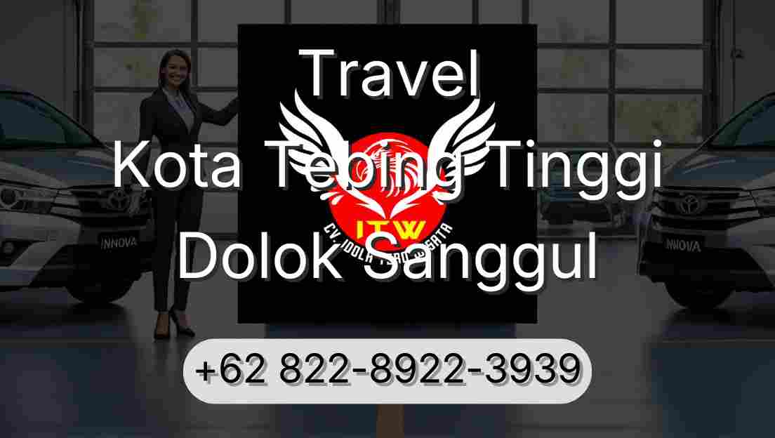 Travel Kota Tebing Tinggi Dolok Sanggul