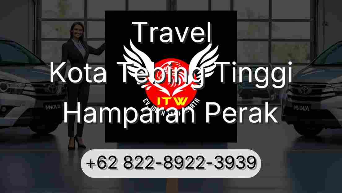 Travel Kota Tebing Tinggi Hamparan Perak