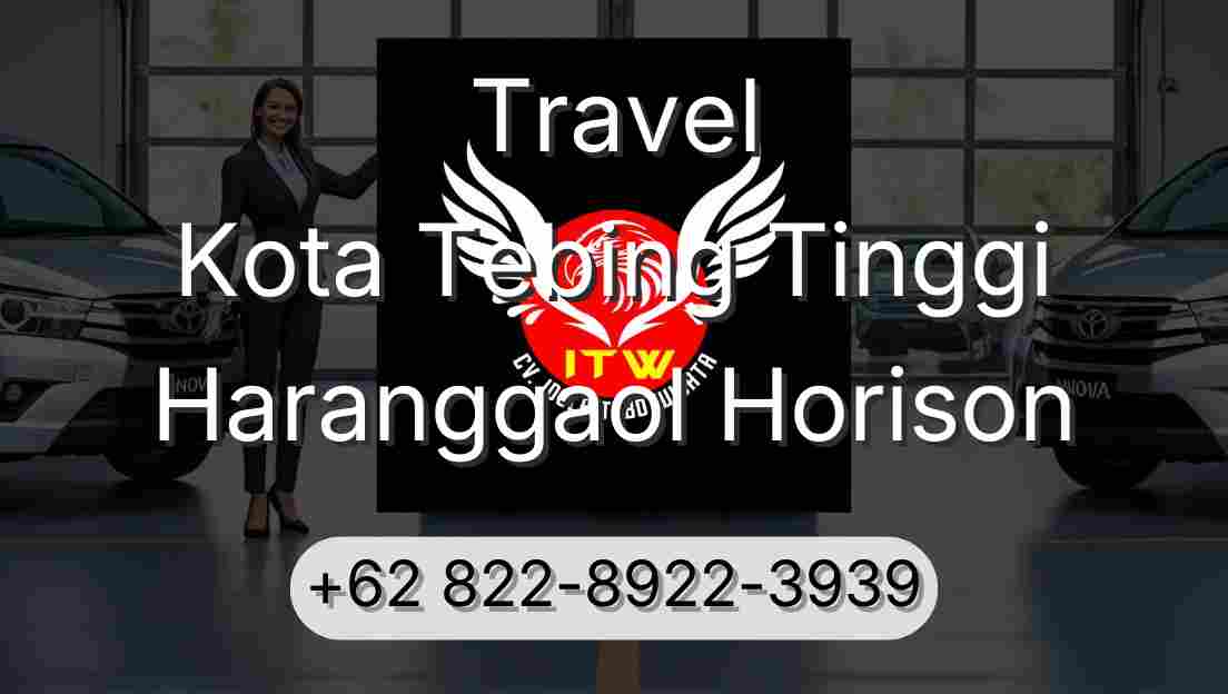 Travel Kota Tebing Tinggi Haranggaol Horison