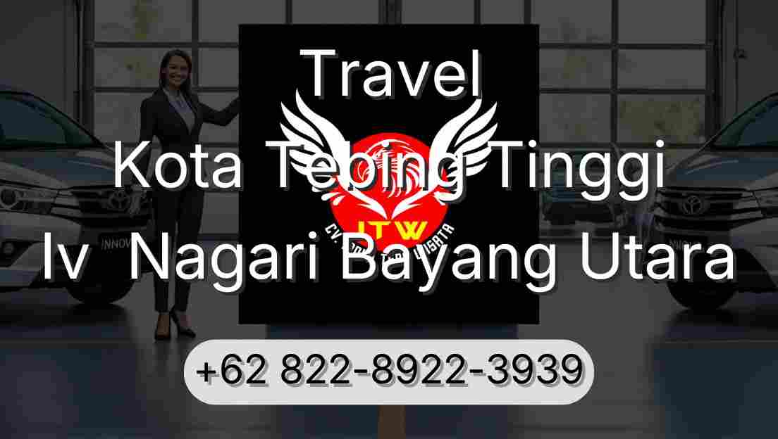 Travel Kota Tebing Tinggi Iv  Nagari Bayang Utara