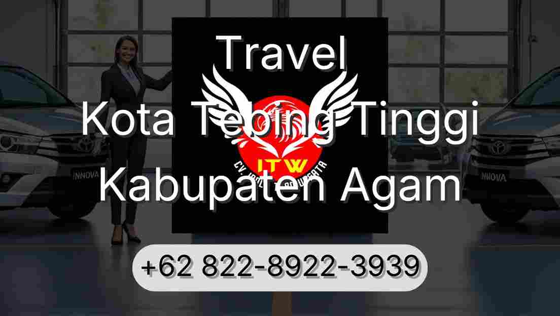 Travel Kota Tebing Tinggi Kabupaten Agam