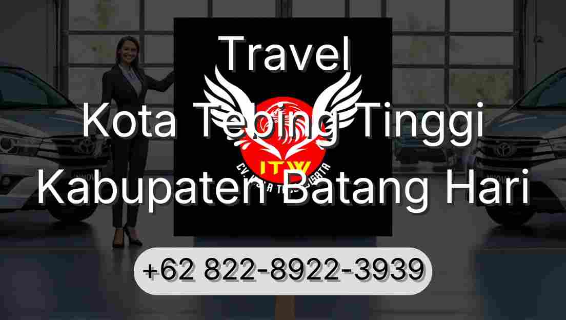 Travel Kota Tebing Tinggi Kabupaten Batang Hari