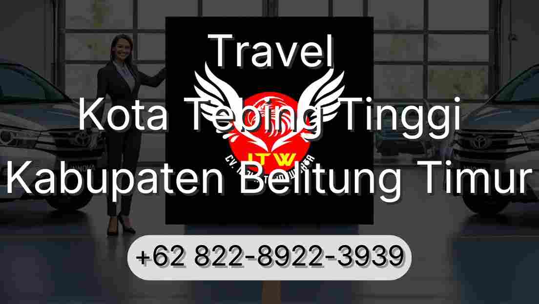 Travel Kota Tebing Tinggi Kabupaten Belitung Timur