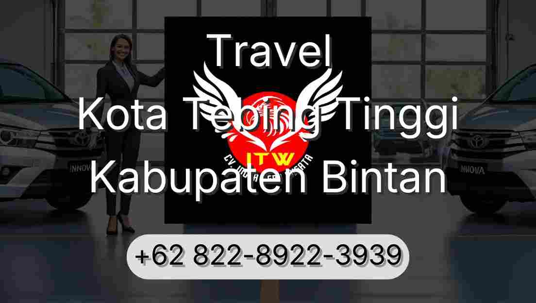 Travel Kota Tebing Tinggi Kabupaten Bintan
