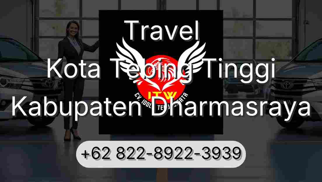 Travel Kota Tebing Tinggi Kabupaten Dharmasraya