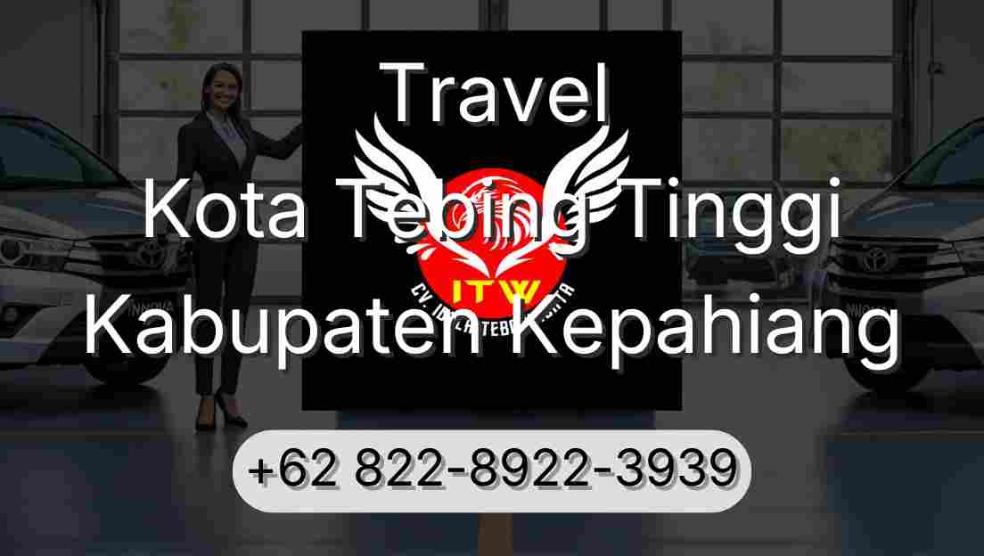 Travel Kota Tebing Tinggi Kabupaten Kepahiang