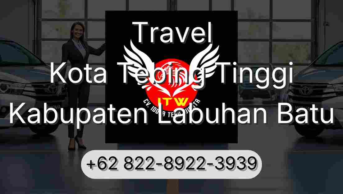 Travel Kota Tebing Tinggi Kabupaten Labuhan Batu