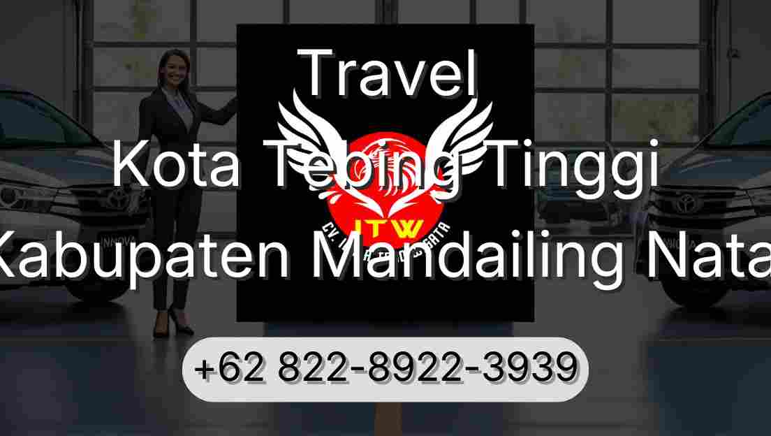 Travel Kota Tebing Tinggi Kabupaten Mandailing Natal