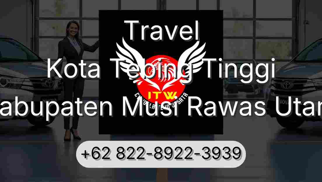 Travel Kota Tebing Tinggi Kabupaten Musi Rawas Utara
