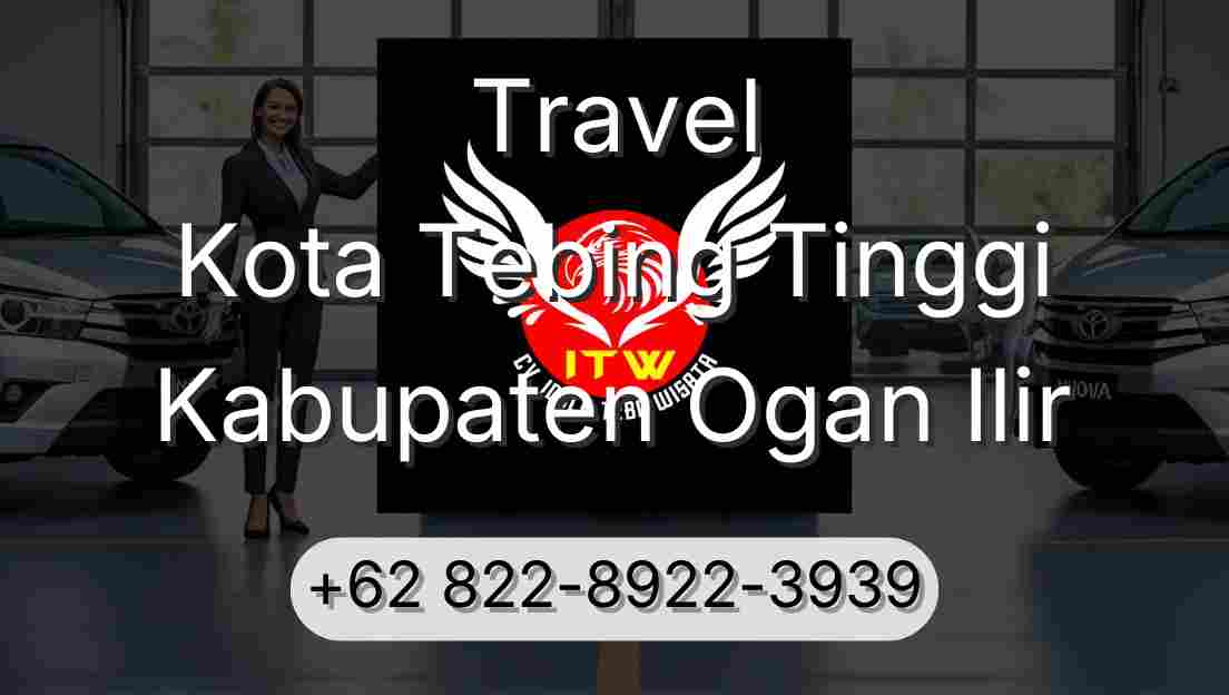 Travel Kota Tebing Tinggi Kabupaten Ogan Ilir