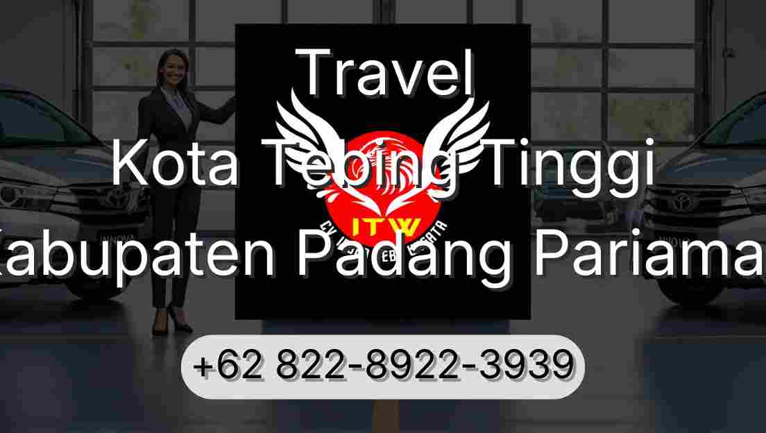 Travel Kota Tebing Tinggi Kabupaten Padang Pariaman