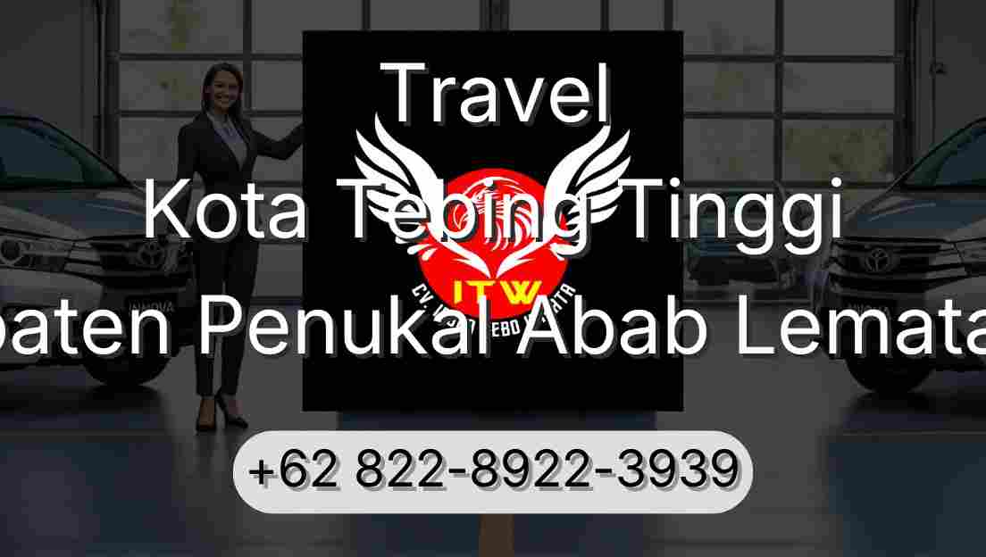 Travel Kota Tebing Tinggi Kabupaten Penukal Abab Lematang Ilir