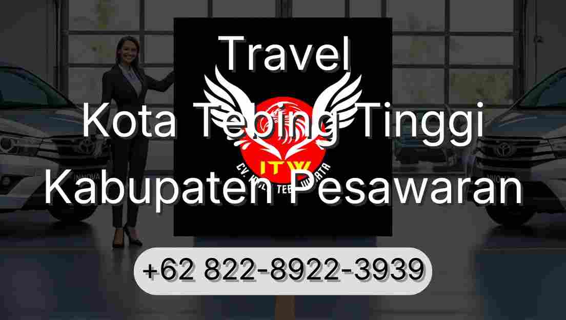 Travel Kota Tebing Tinggi Kabupaten Pesawaran