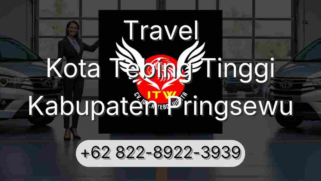 Travel Kota Tebing Tinggi Kabupaten Pringsewu