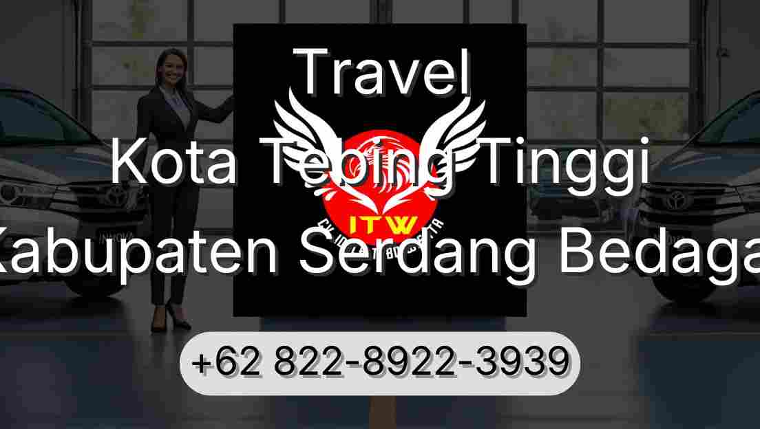 Travel Kota Tebing Tinggi Kabupaten Serdang Bedagai