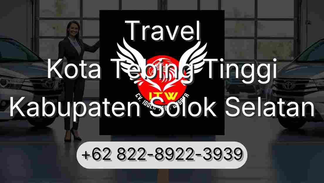 Travel Kota Tebing Tinggi Kabupaten Solok Selatan