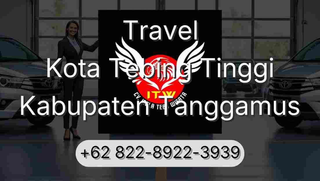 Travel Kota Tebing Tinggi Kabupaten Tanggamus