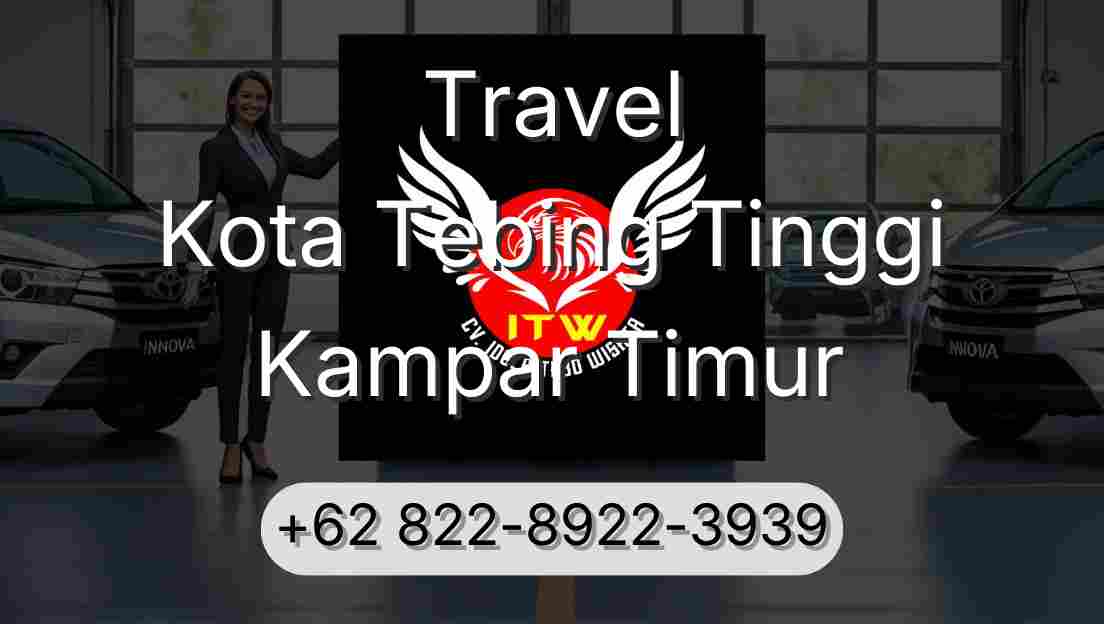 Travel Kota Tebing Tinggi Kampar Timur