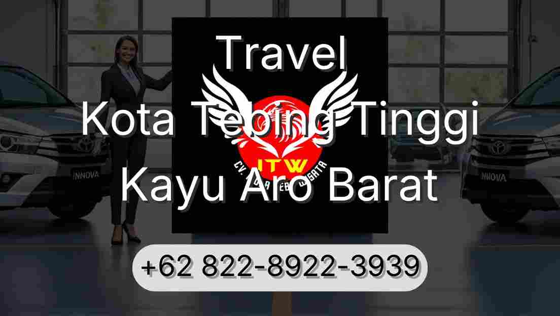 Travel Kota Tebing Tinggi Kayu Aro Barat