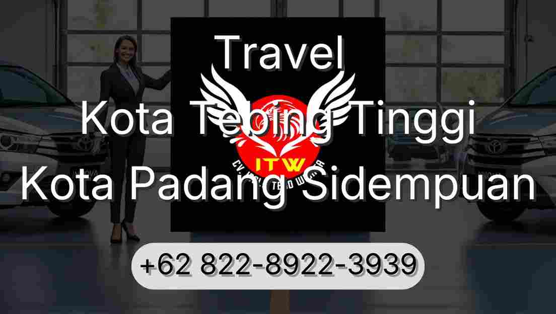 Travel Kota Tebing Tinggi Kota Padang Sidempuan