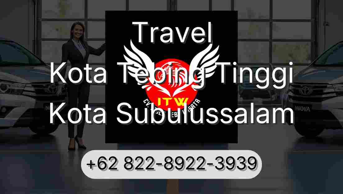 Travel Kota Tebing Tinggi Kota Subulussalam