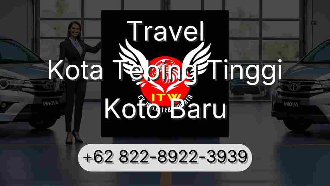 Travel Kota Tebing Tinggi Koto Baru