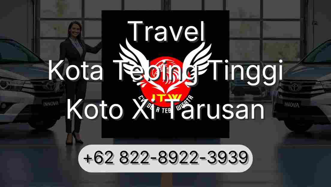 Travel Kota Tebing Tinggi Koto Xi Tarusan