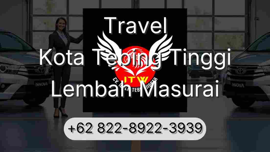 Travel Kota Tebing Tinggi Lembah Masurai
