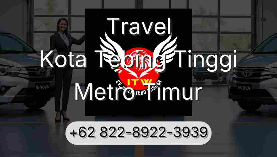 Travel Kota Tebing Tinggi Metro Timur