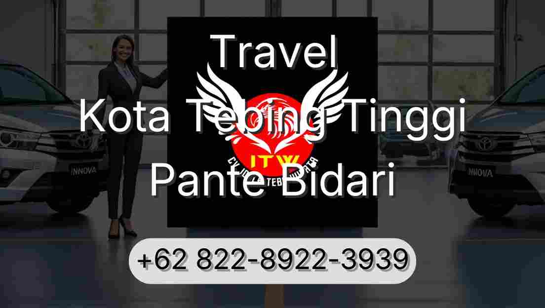 Travel Kota Tebing Tinggi Pante Bidari