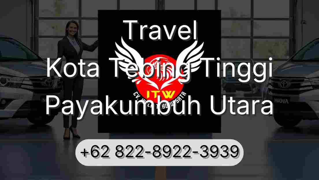 Travel Kota Tebing Tinggi Payakumbuh Utara