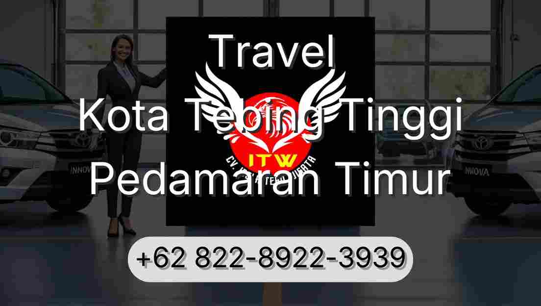 Travel Kota Tebing Tinggi Pedamaran Timur
