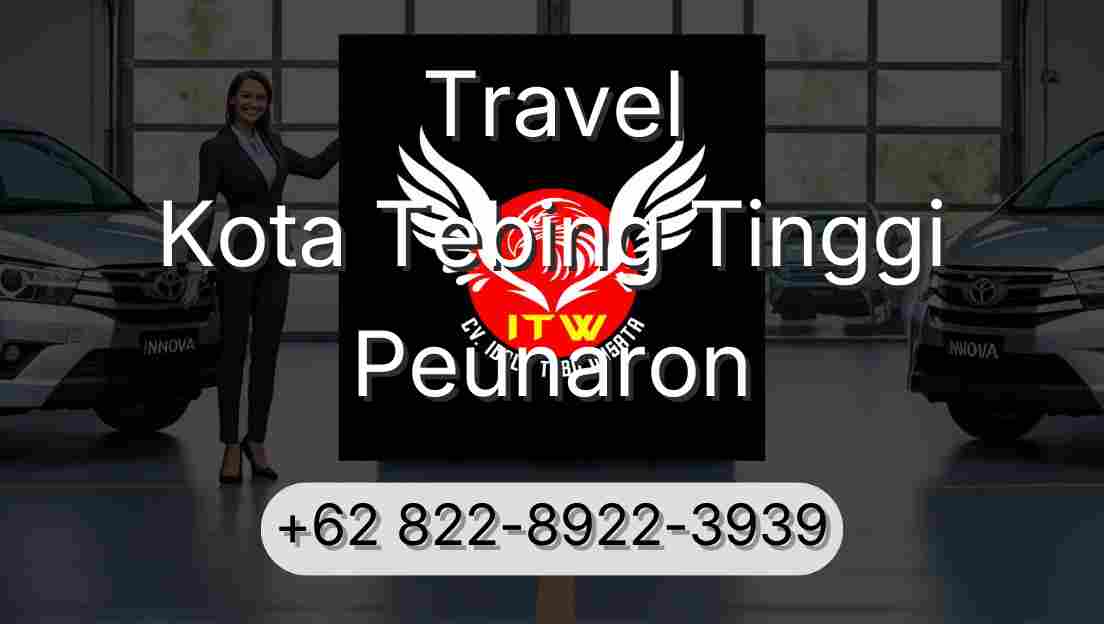 Travel Kota Tebing Tinggi Peunaron