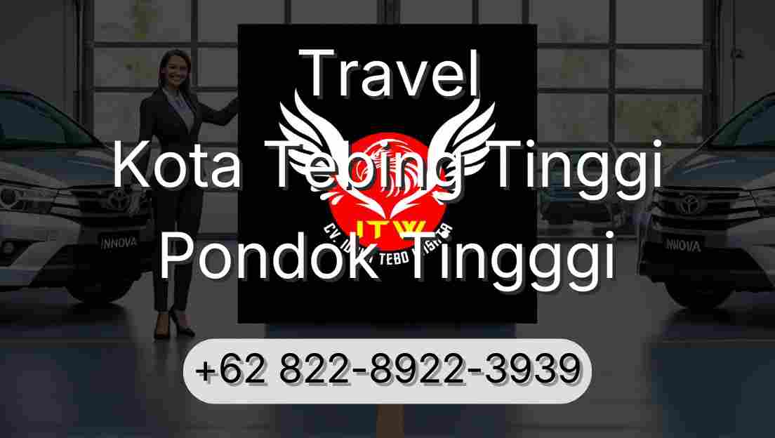 Travel Kota Tebing Tinggi Pondok Tingggi