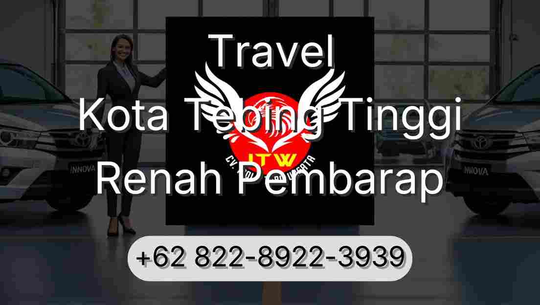 Travel Kota Tebing Tinggi Renah Pembarap
