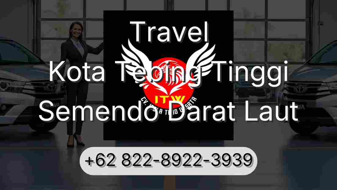 Travel Kota Tebing Tinggi Semendo Darat Laut