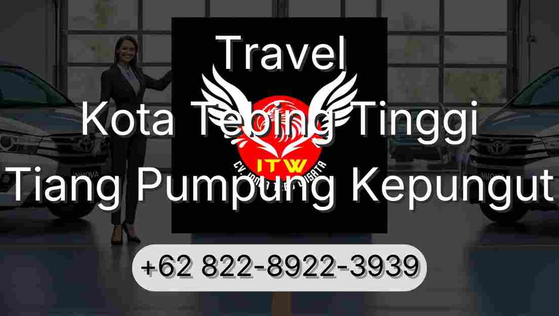 Travel Kota Tebing Tinggi Tiang Pumpung Kepungut