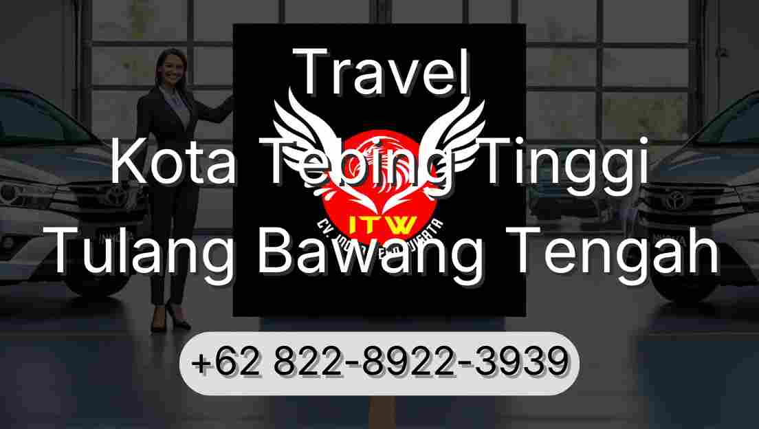 Travel Kota Tebing Tinggi Tulang Bawang Tengah