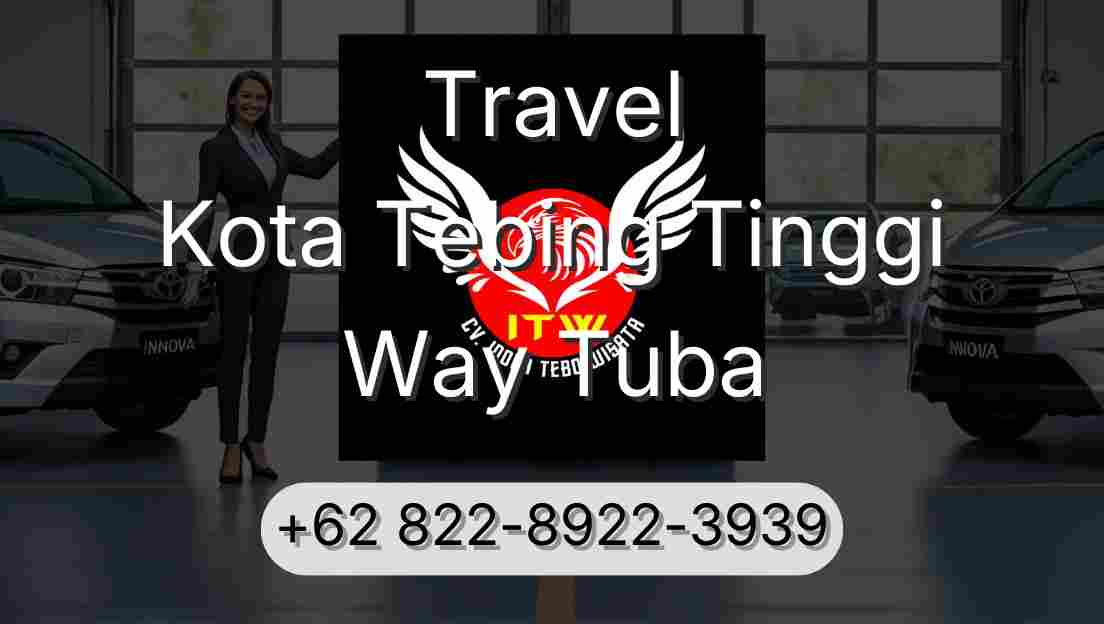 Travel Kota Tebing Tinggi Way Tuba