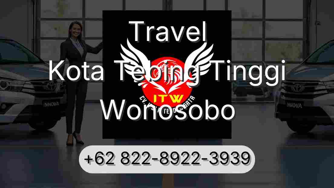 Travel Kota Tebing Tinggi Wonosobo