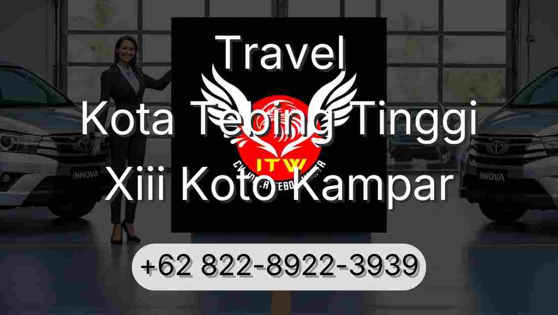 Travel Kota Tebing Tinggi Xiii Koto Kampar