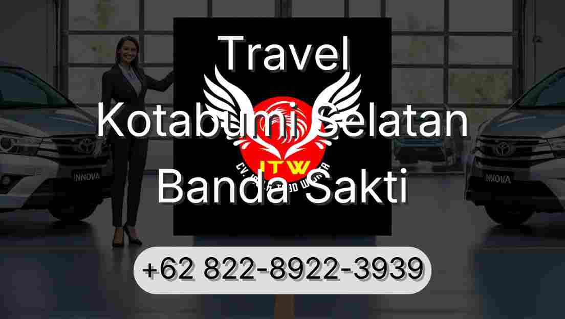 Travel Kotabumi Selatan Banda Sakti