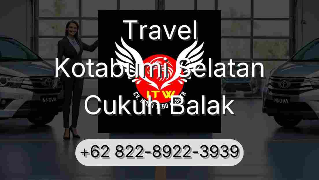 Travel Kotabumi Selatan Cukuh Balak