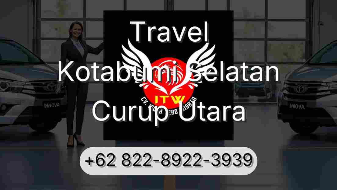 Travel Kotabumi Selatan Curup Utara